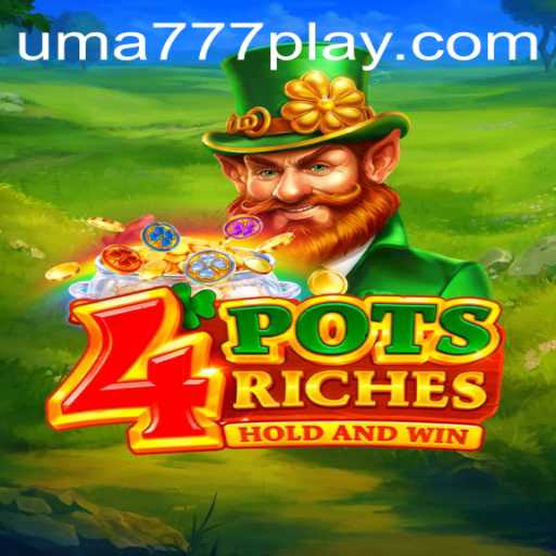Exploring the Exciting World of 4potsriches and UMA 777