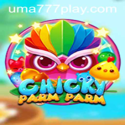 ChickyParmParm: A Dive into the Quirky World of UMA 777