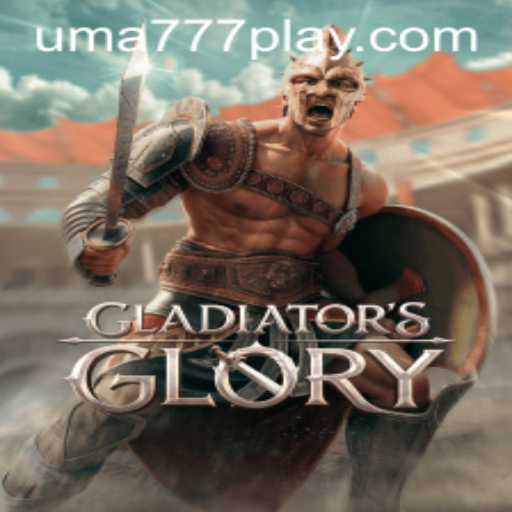 GladiatorsGlory: A Dynamic Dive into UMA 777
