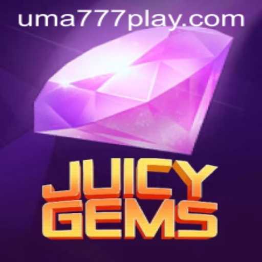 Exploring the World of JuicyGems: A Deep Dive into UMA 777