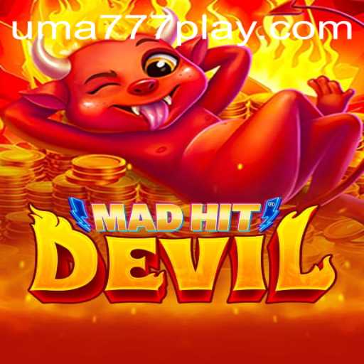 MadHitDevil: Dive into the Thrilling World of UMA 777