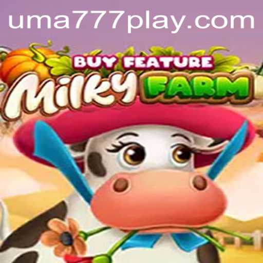 Immerse Yourself in the Exciting World of MilkyFarmBuyFeature with UMA 777