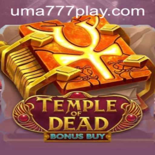 Discover the Thrills of TempleofDeadBonusBuy and its Connection to UMA 777