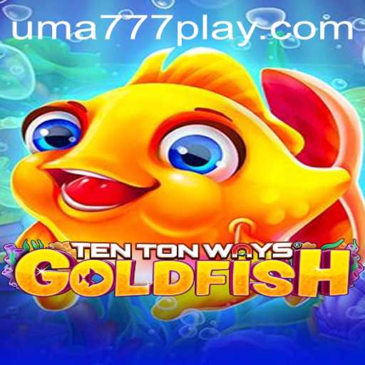 Exploring TenTonWaysGoldfish: The Next Big Game with UMA 777