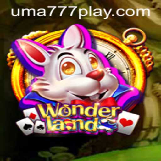 Wonderland: The Magical Realm of UMA 777
